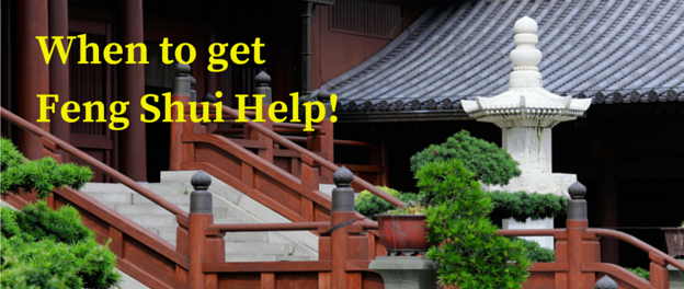 When to get Feng Shui help